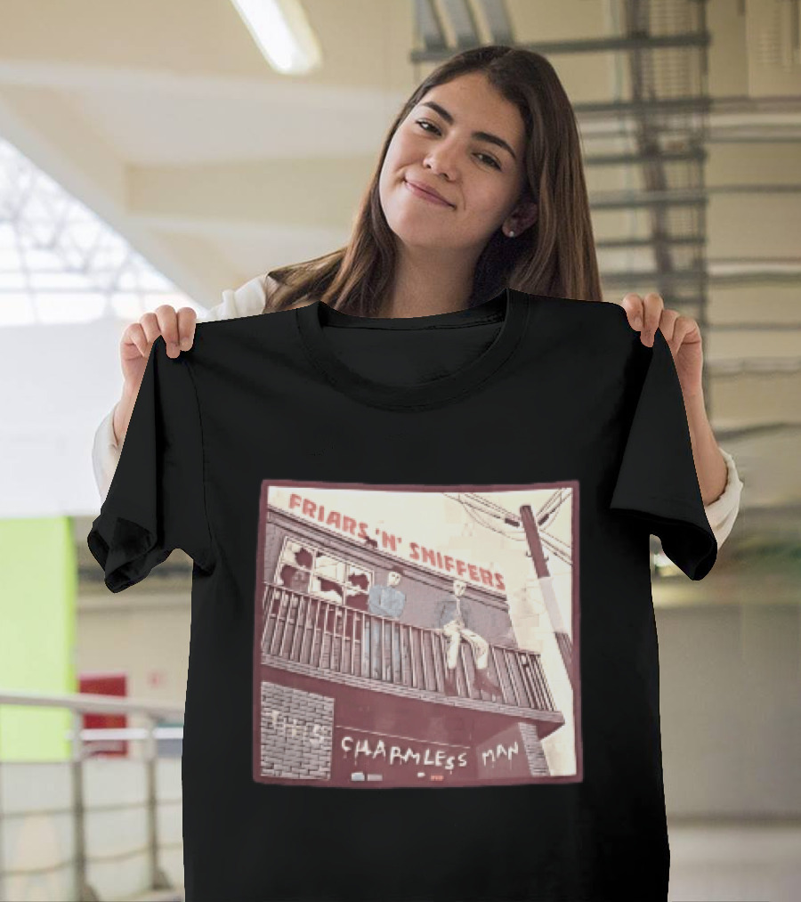 Friars N Sniffers Charmless Man Two Figures Balcony Broken Windows T-Shirt