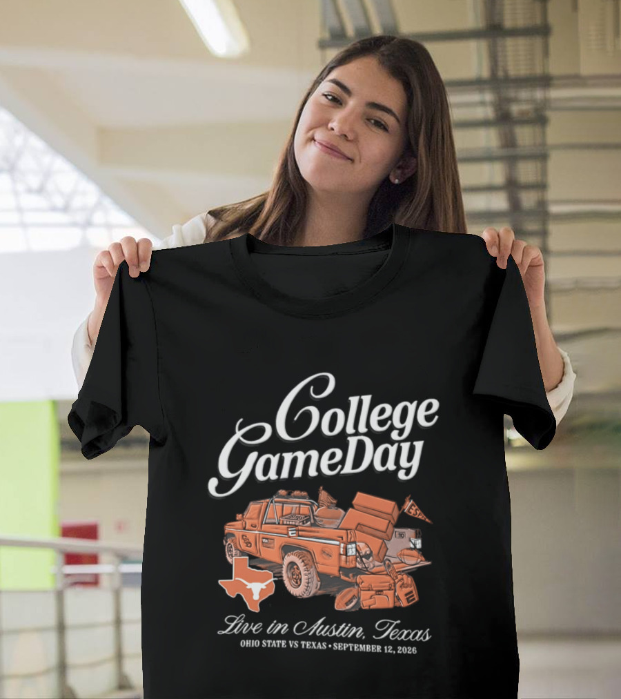 College GameDay Live In Austin Texas Ohio State Vs Texas September 12 2026 T-Shirt