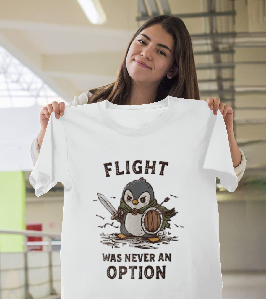 Flight Was Never An Option Warrior Penguin Sword Shield T-Shirt