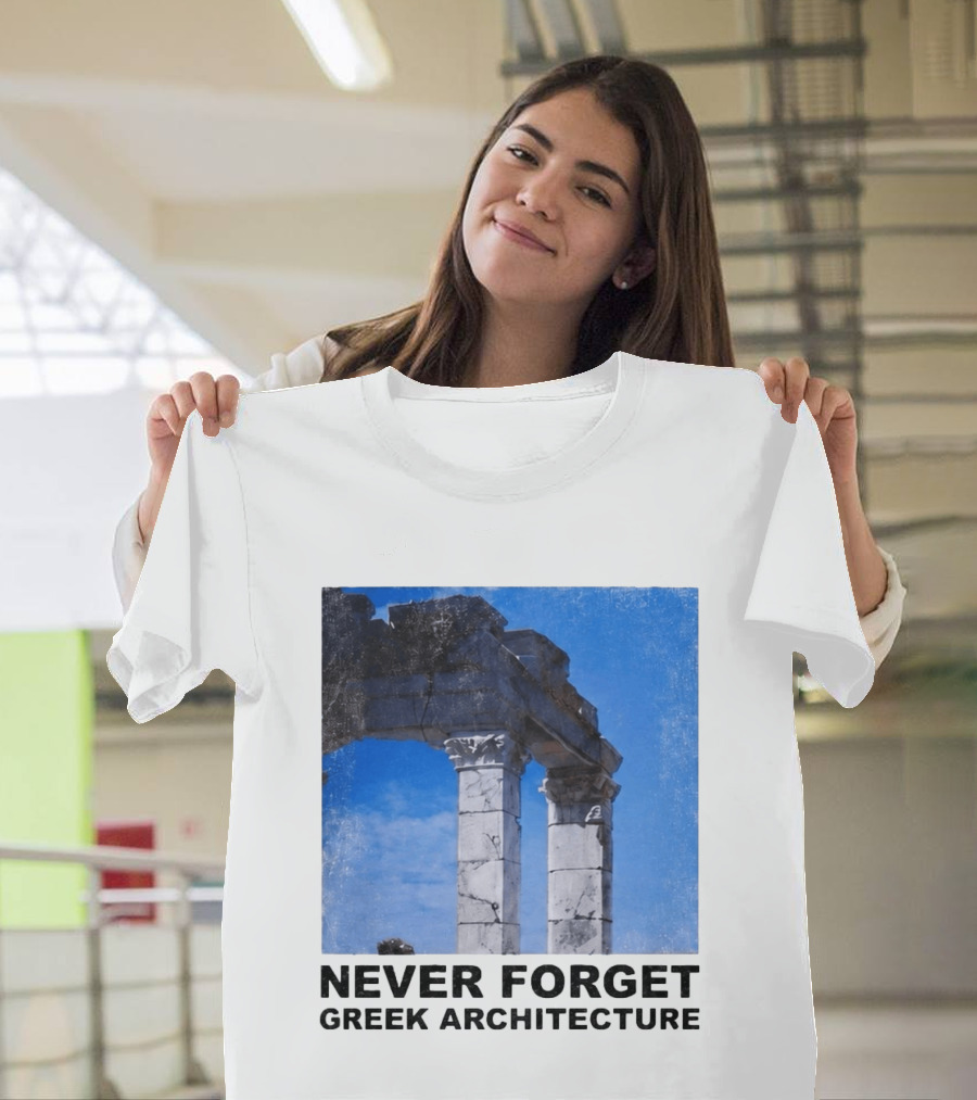 Never Forget Greek Architecture 2026 Ruins Columns T-Shirt