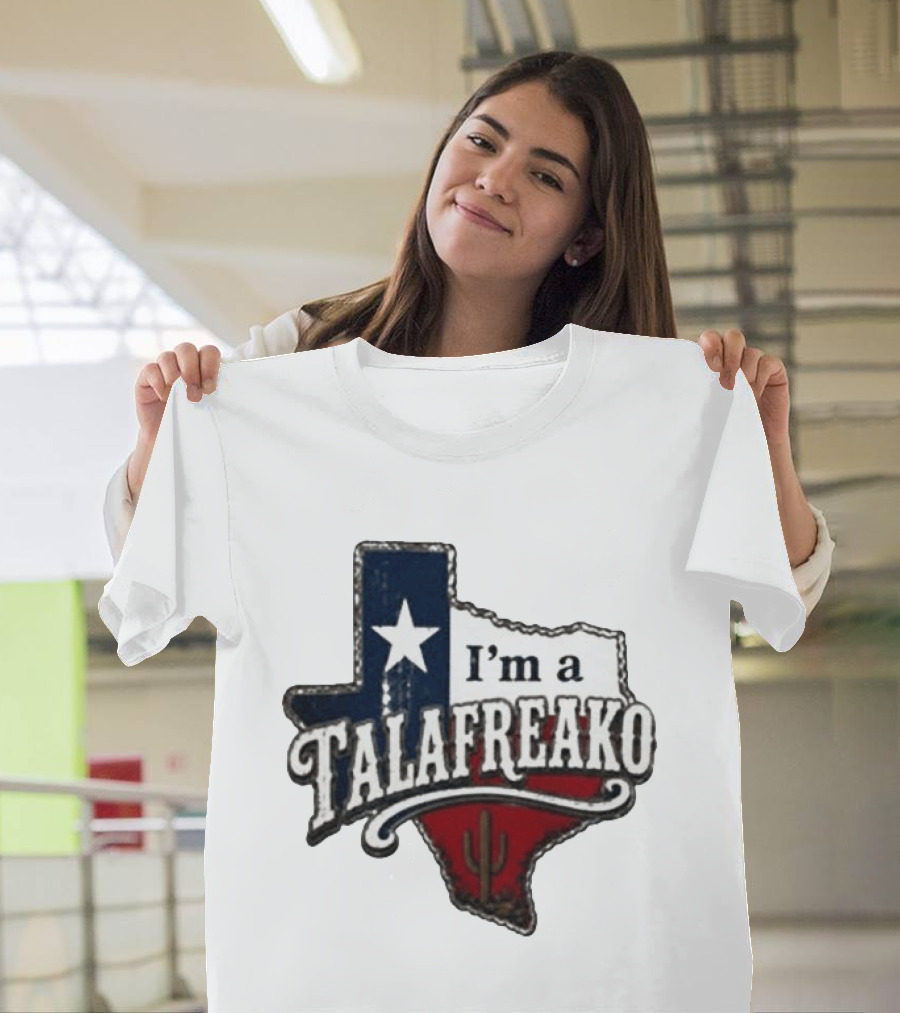 I'm A Talafreako Texas Map Star Cactus T-Shirt