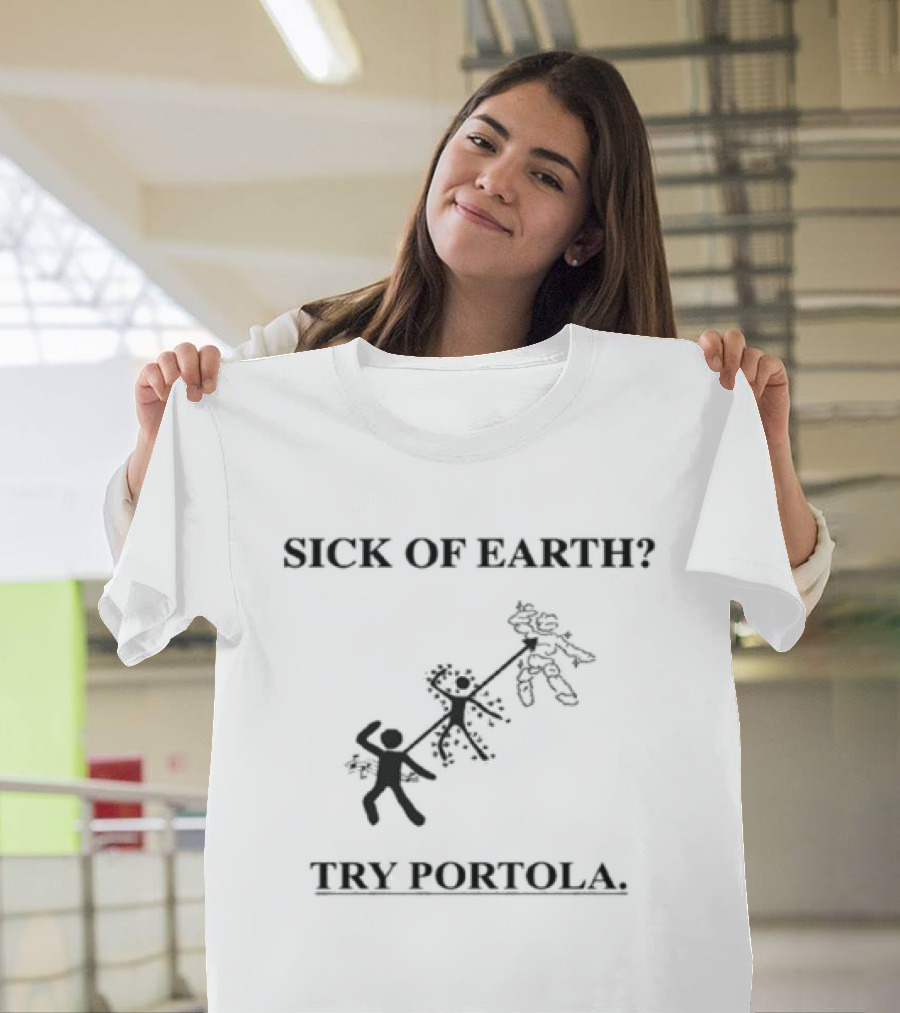 Sick Of Earth Try Portola Music Festival Pier 80 San Francisco September 26 27 2026 T-Shirt