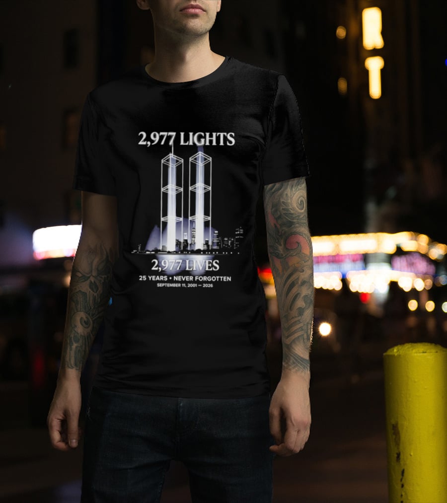 2,977 Lights 9/11 Memorial 25 Years Never Forgotten T-Shirt