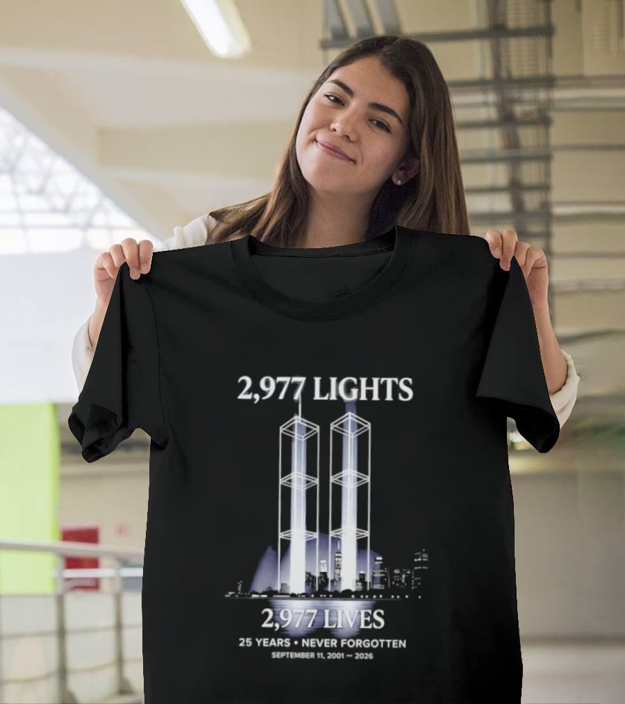 2,977 Lights 9/11 Memorial 25 Years Never Forgotten T-Shirt