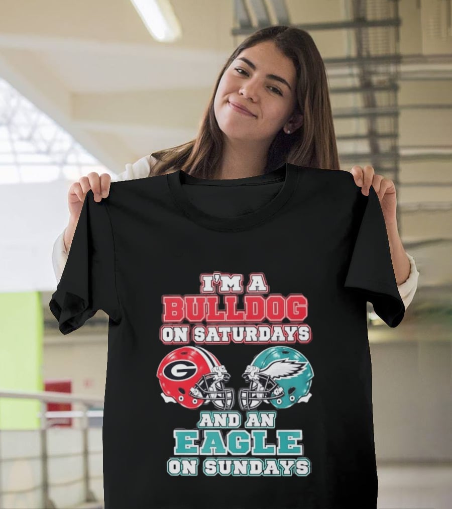 I'm A Bulldog On Saturdays Georgia Eagles Sundays T-Shirt