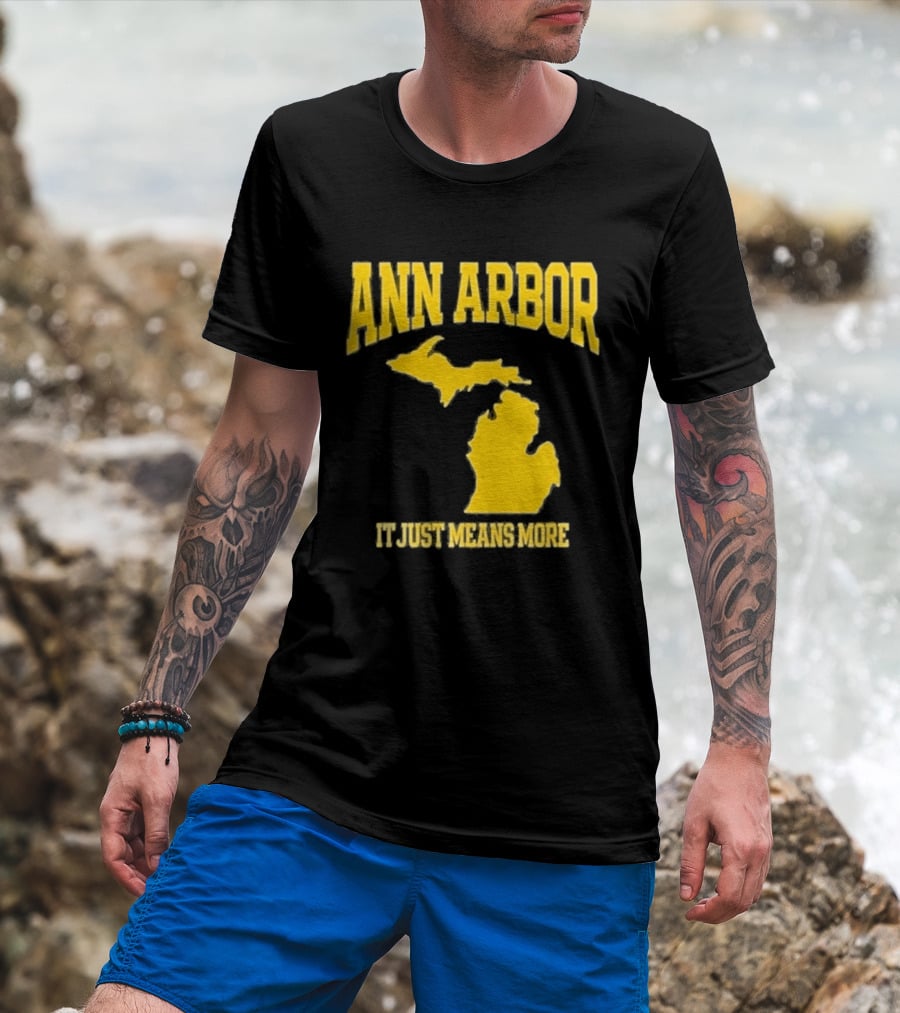 Ann Arbor Michigan It Just Means More Yellow Text Map T-Shirt