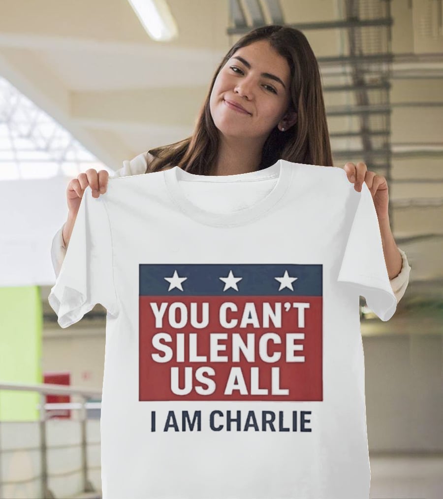 You Can't Silence Us All I Am Charlie Stars T-Shirt