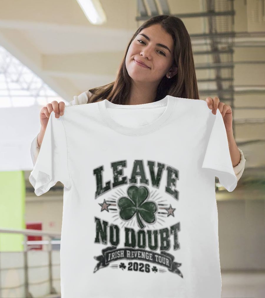 Leave No Doubt Shamrock Football Irish Revenge Tour 2026 T-Shirt