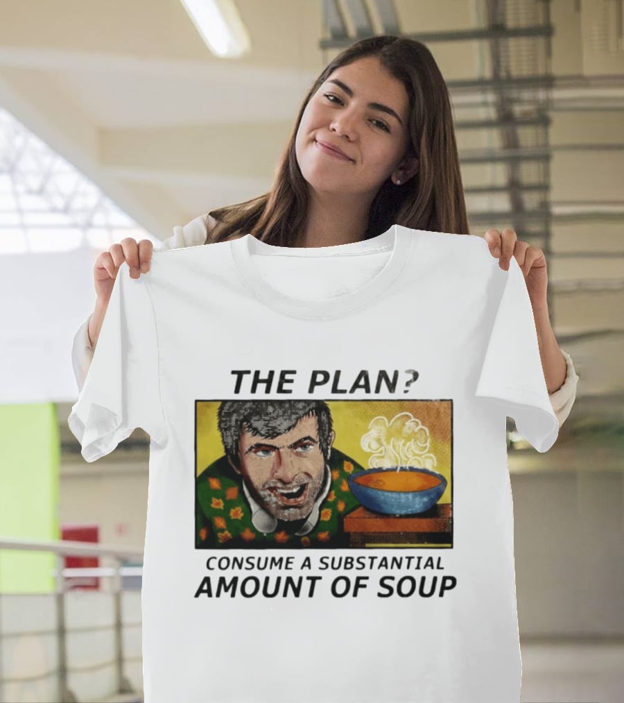 The Plan Consume A Substantial Amount Of Soup Retro Style Comic T-Shirt