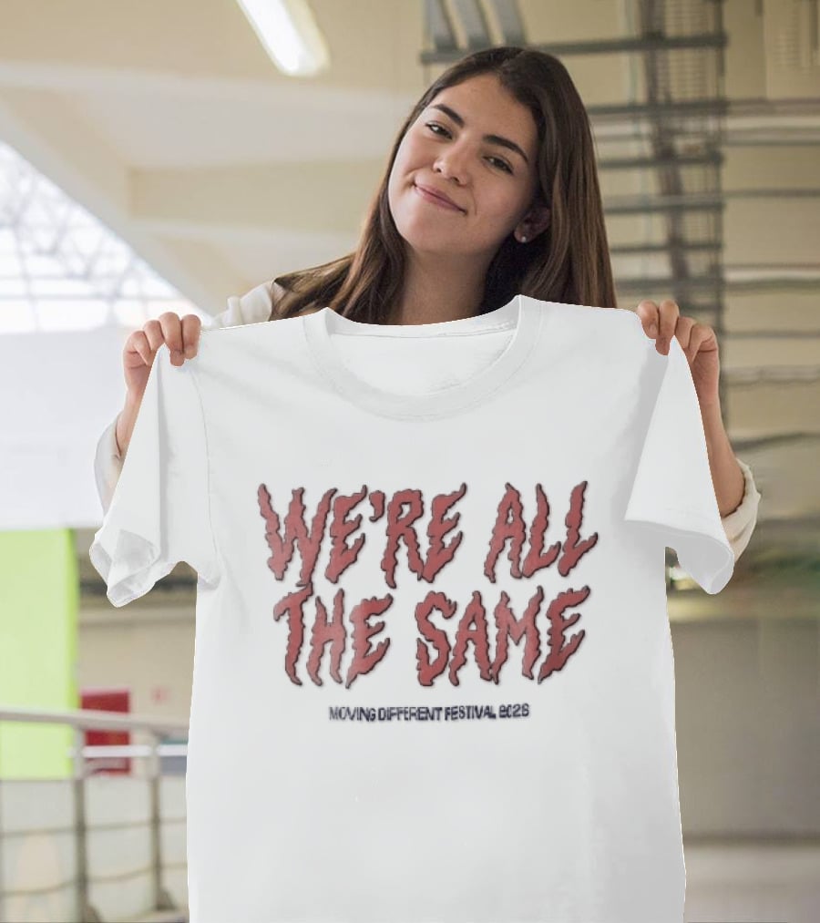 We're All The Same Wavy Flame Moving Different Festival 2026 T-Shirt
