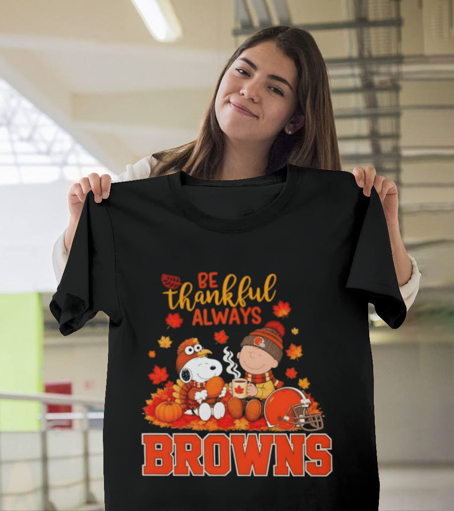 Be Thankful Always Snoopy Charlie Brown Cleveland Browns Autumn Fans T-Shirt