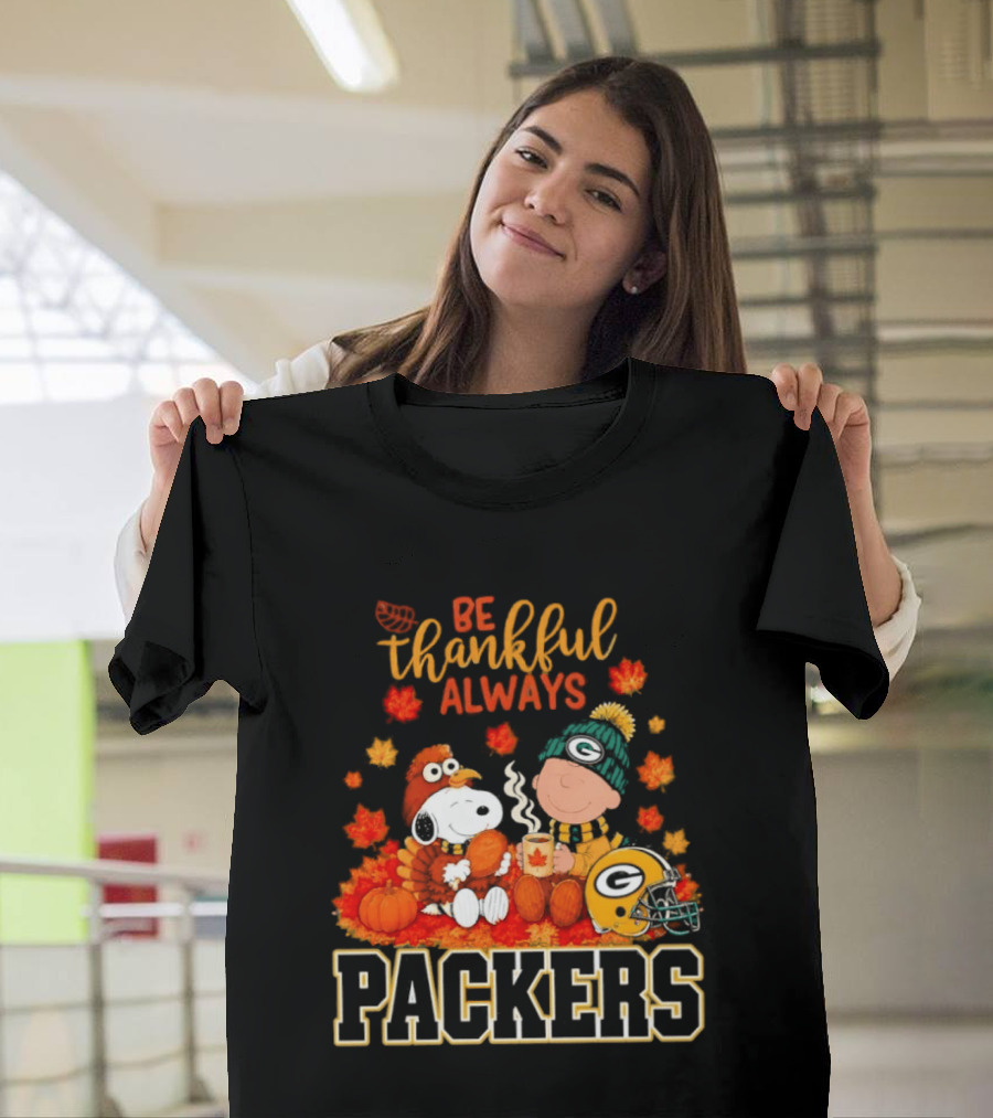 Be Thankful Always Snoopy Charlie Brown With Packers Fans T-Shirt