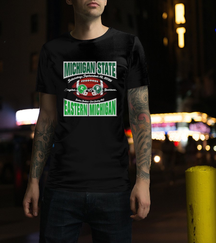 Michigan State Spartans Vs Eastern Michigan Football Game September 12 2026 T-Shirt