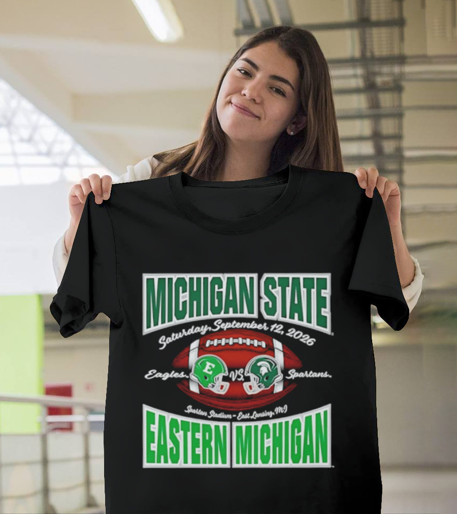 Michigan State Spartans Vs Eastern Michigan Football Game September 12 2026 T-Shirt