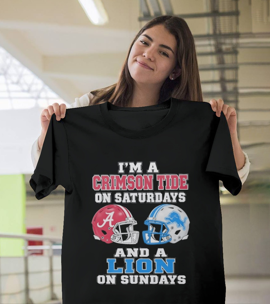 I'm A Crimson Tide On Saturdays And A Lion On Sundays Football Helmets T-Shirt