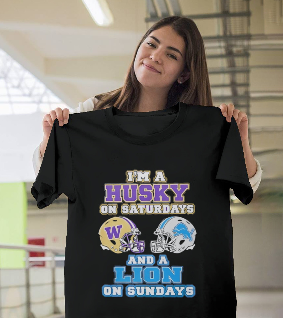 I'm A Husky On Saturdays And A Lion On Sundays W Logo And Detroit Lions Helmet T-Shirt