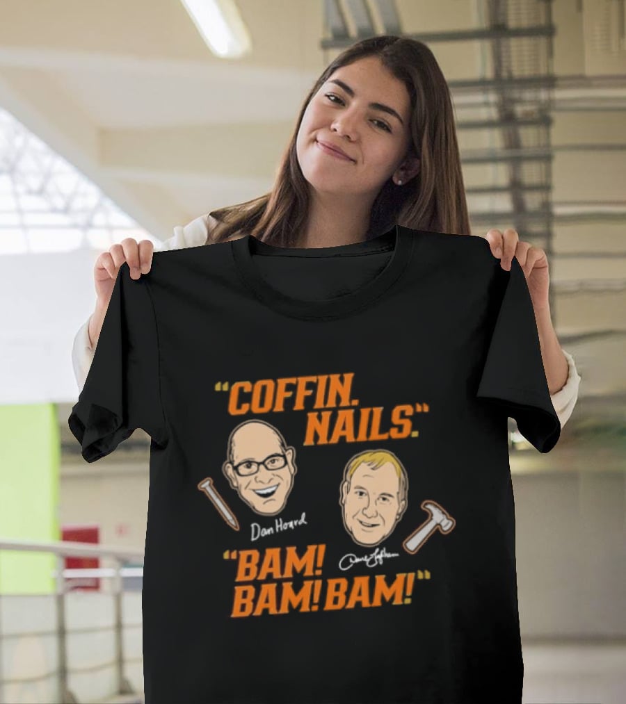 Dan Hoard Dave Lapham Cincinnati Bengals Coffin Nails Bam Bam Bam T-Shirt