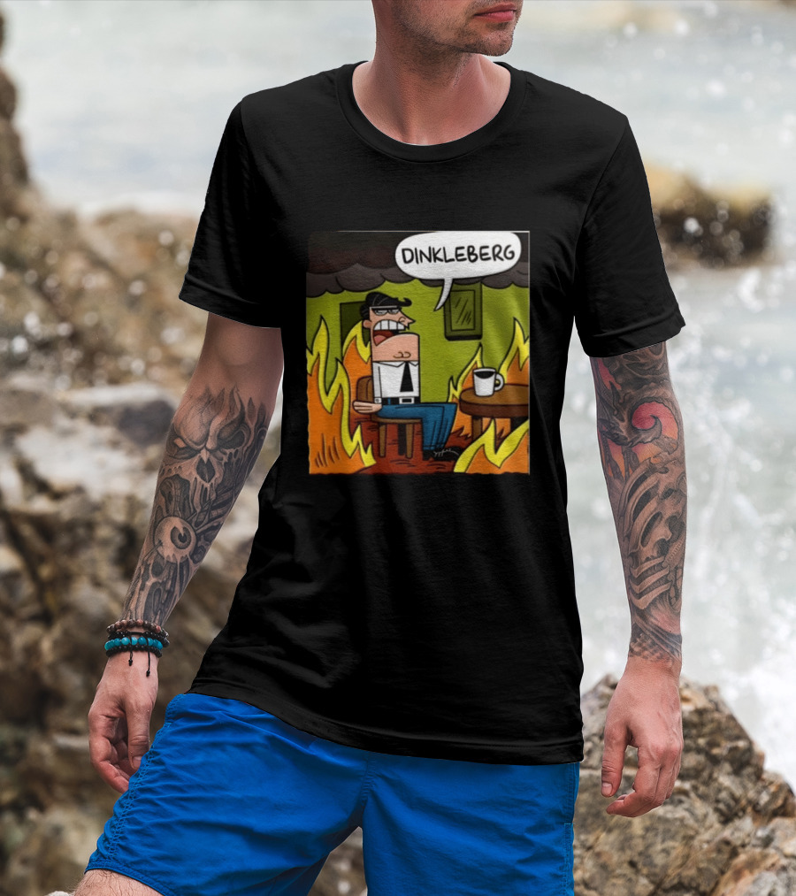 Dinkleberg This Is Fine Cartoon Meme Flames T-Shirt