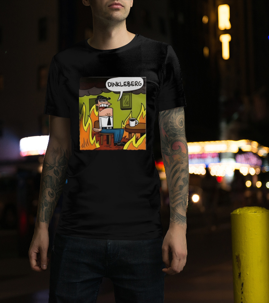 Dinkleberg This Is Fine Cartoon Meme Flames T-Shirt