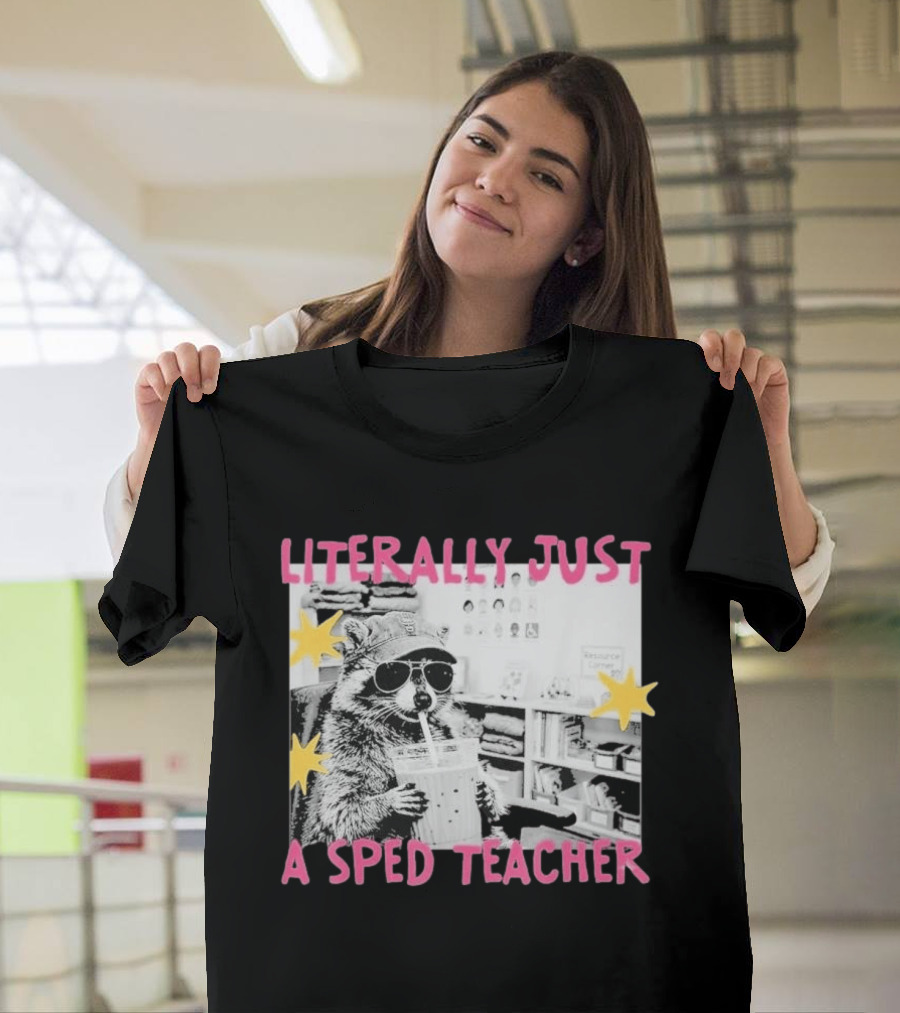 Literally Just A Sped Teacher Raccoon Drinking With Sunglasses And Stars T-Shirt