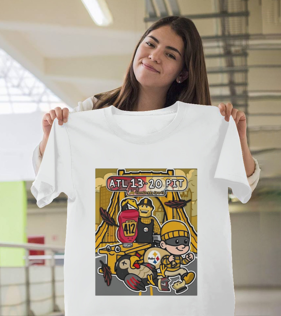ATL 13 20 PIT CornDoggy Sports With Heinz 412 And Steelers Fan T-Shirt