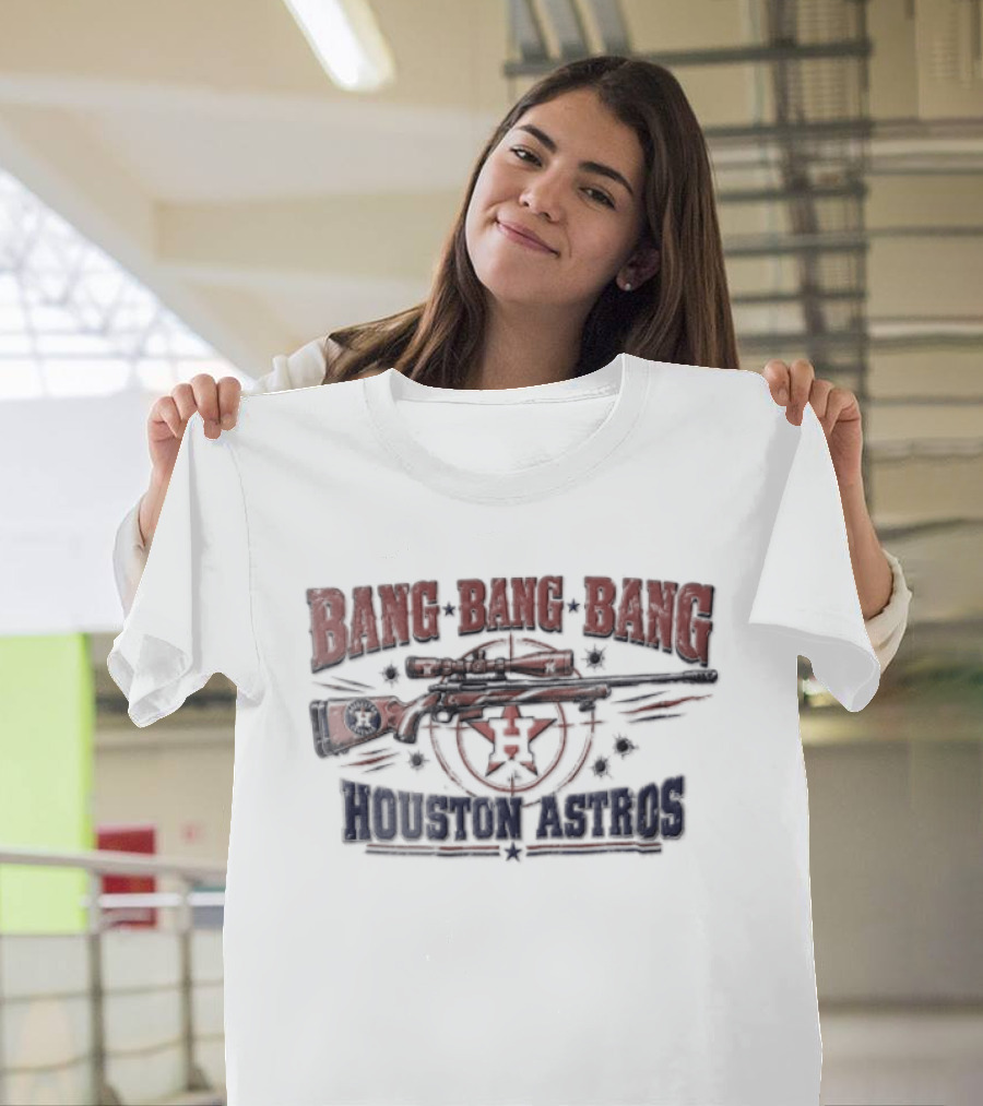 Bang Bang Bang Sniper Rifle Target Bullet Holes Houston Astros T-Shirt