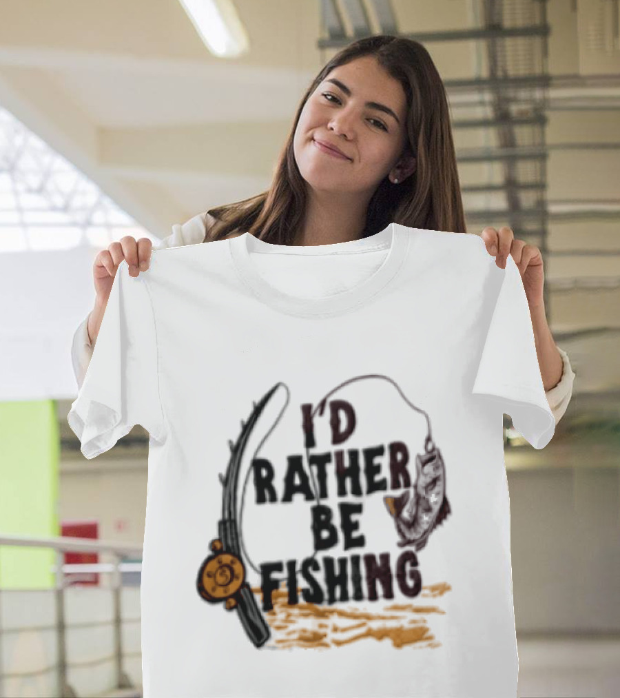 I'd Rather Be Fishing Reel Hook Outdoor Lovers T-Shirt