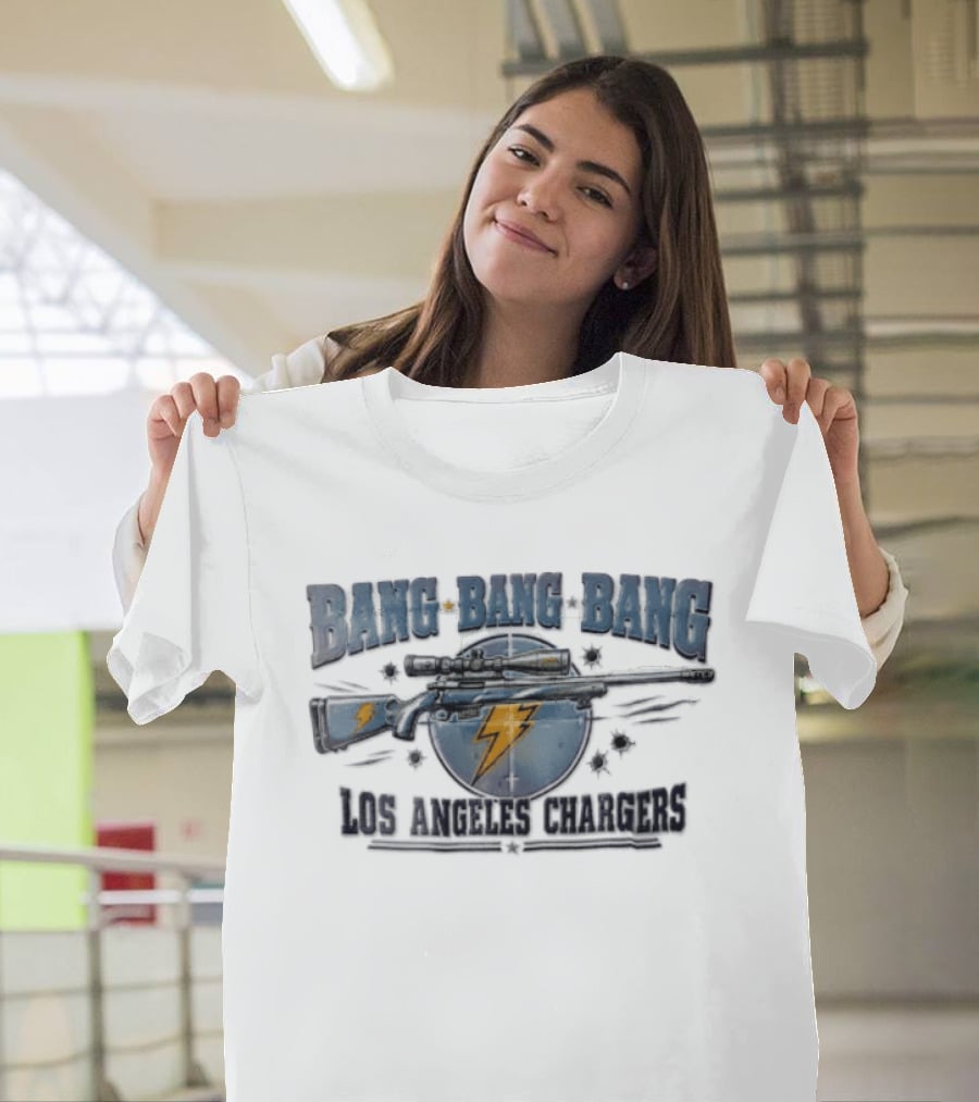 Bang Bang Bang Los Angeles Chargers Sniper Rifle Bullet Holes T-Shirt