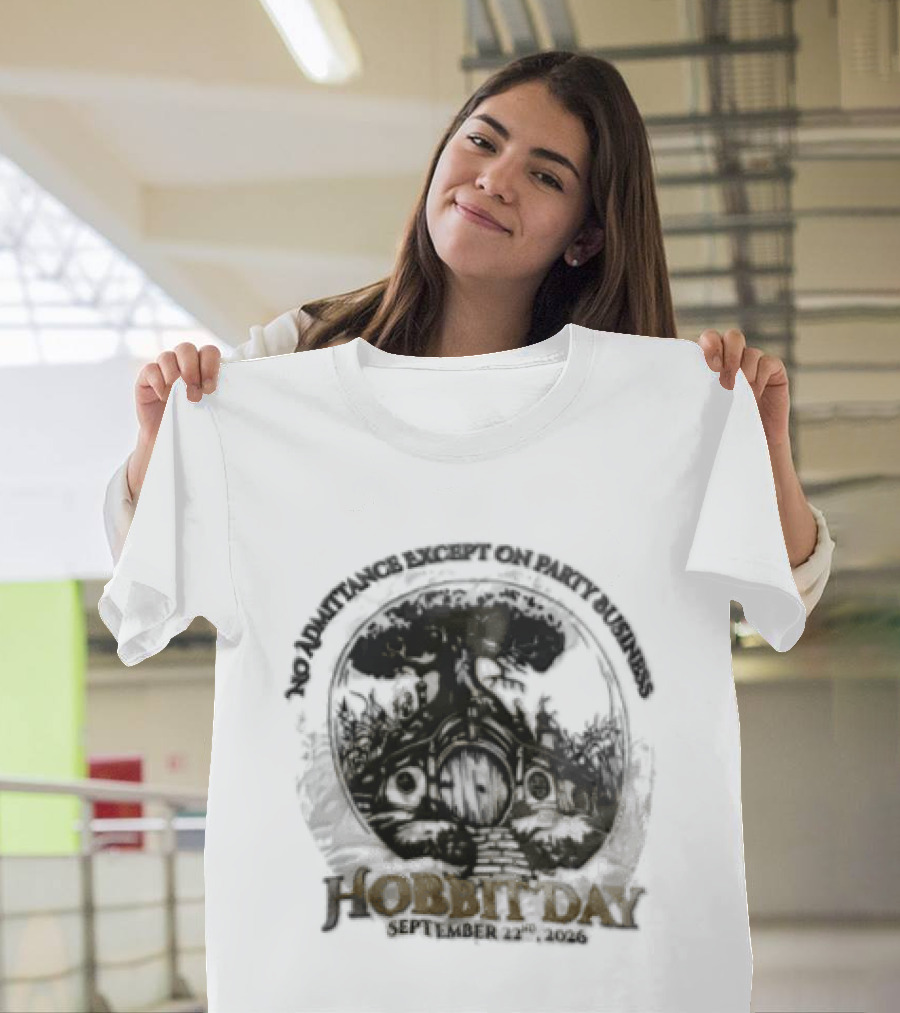 No Admittance Except On Party Business Hobbit Day September 22nd 2026 T-Shirt