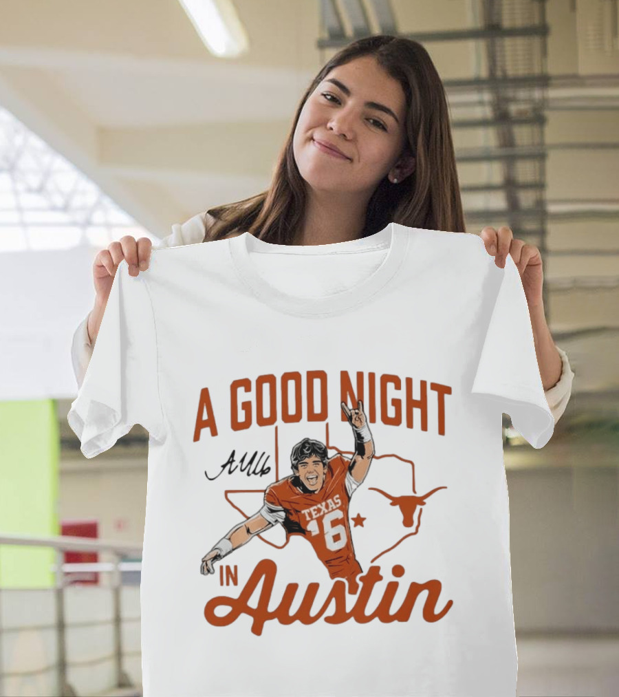 Texas Longhorns Arch Manning A Good Night In Austin Football T-Shirt