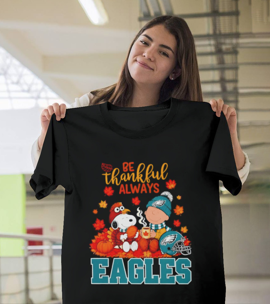 Be Thankful Always Snoopy And Charlie Brown With Eagles T-Shirt