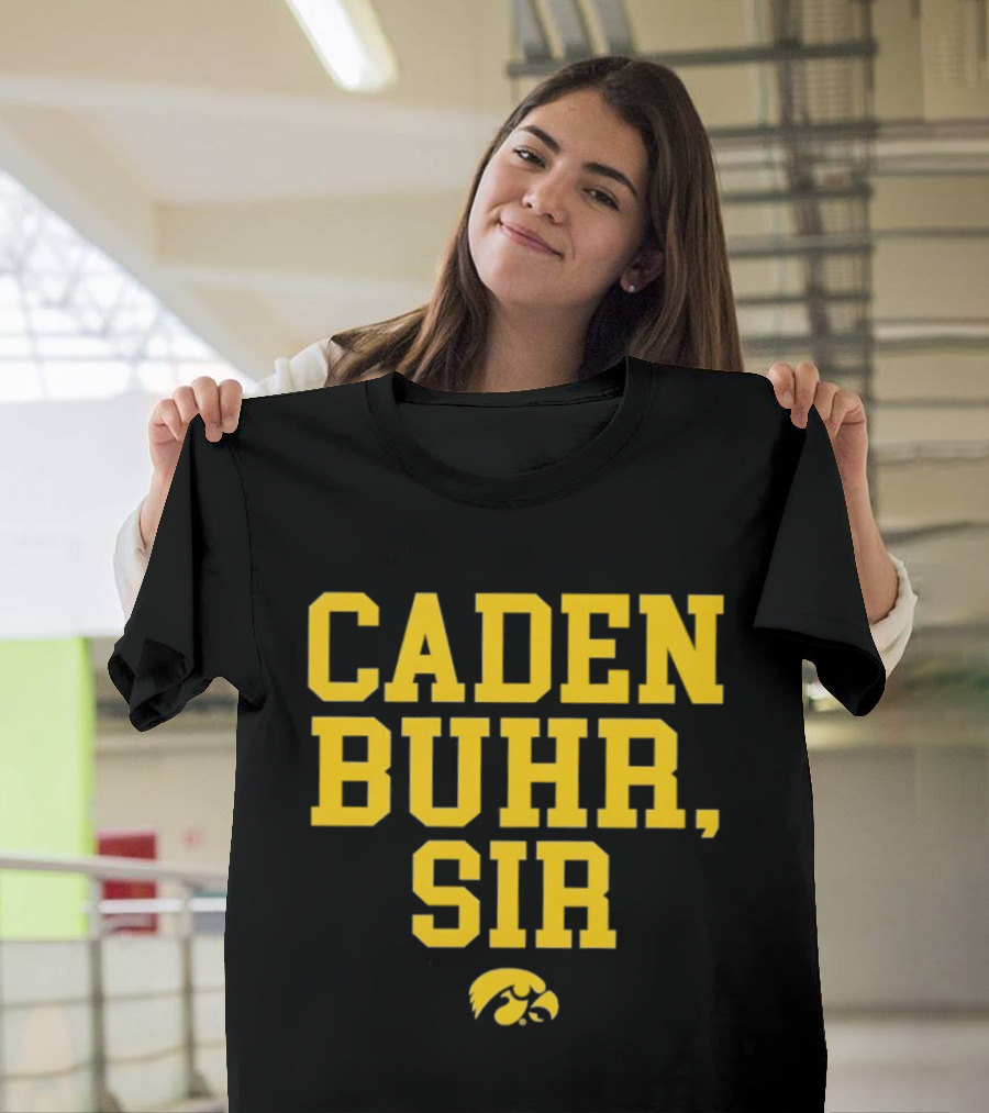 Caden Buhr Sir Iowa Hawkeyes Exclusive T-Shirt