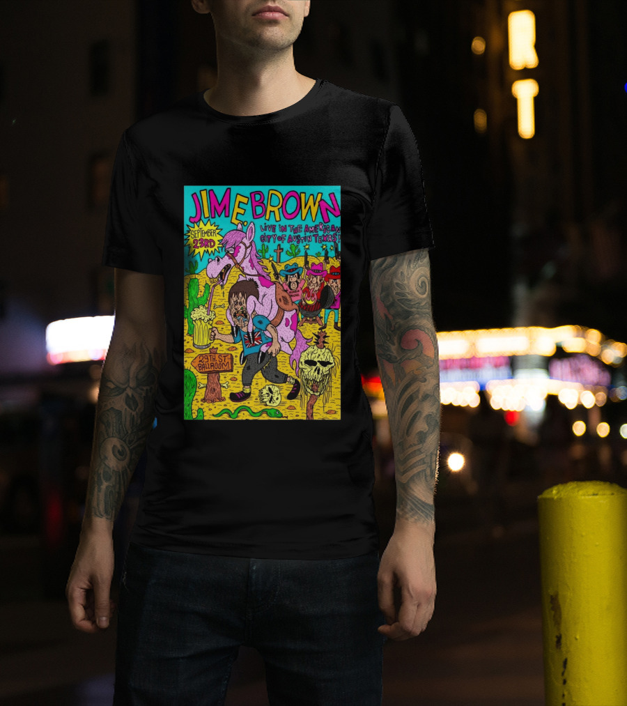 Jim E. Brown Live In Austin Texas September 23rd 29th St Ballroom Cowboy Skeleton T-Shirt