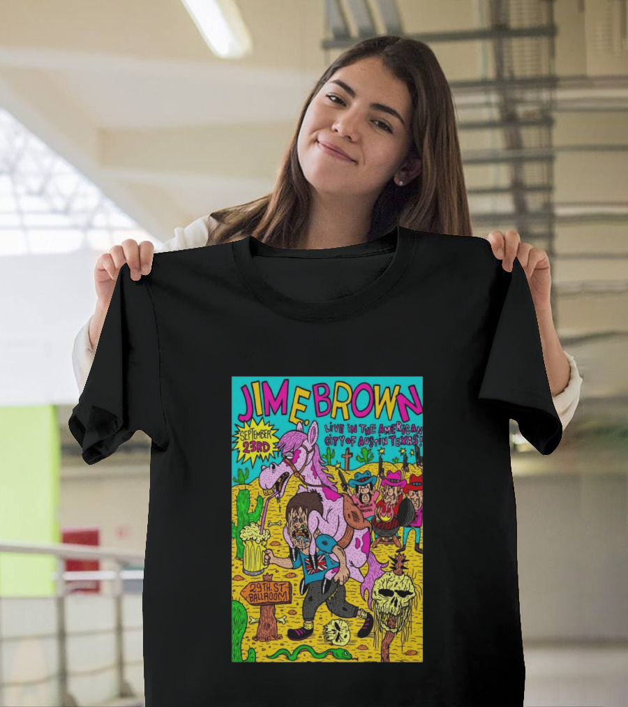 Jim E. Brown Live In Austin Texas September 23rd 29th St Ballroom Cowboy Skeleton T-Shirt