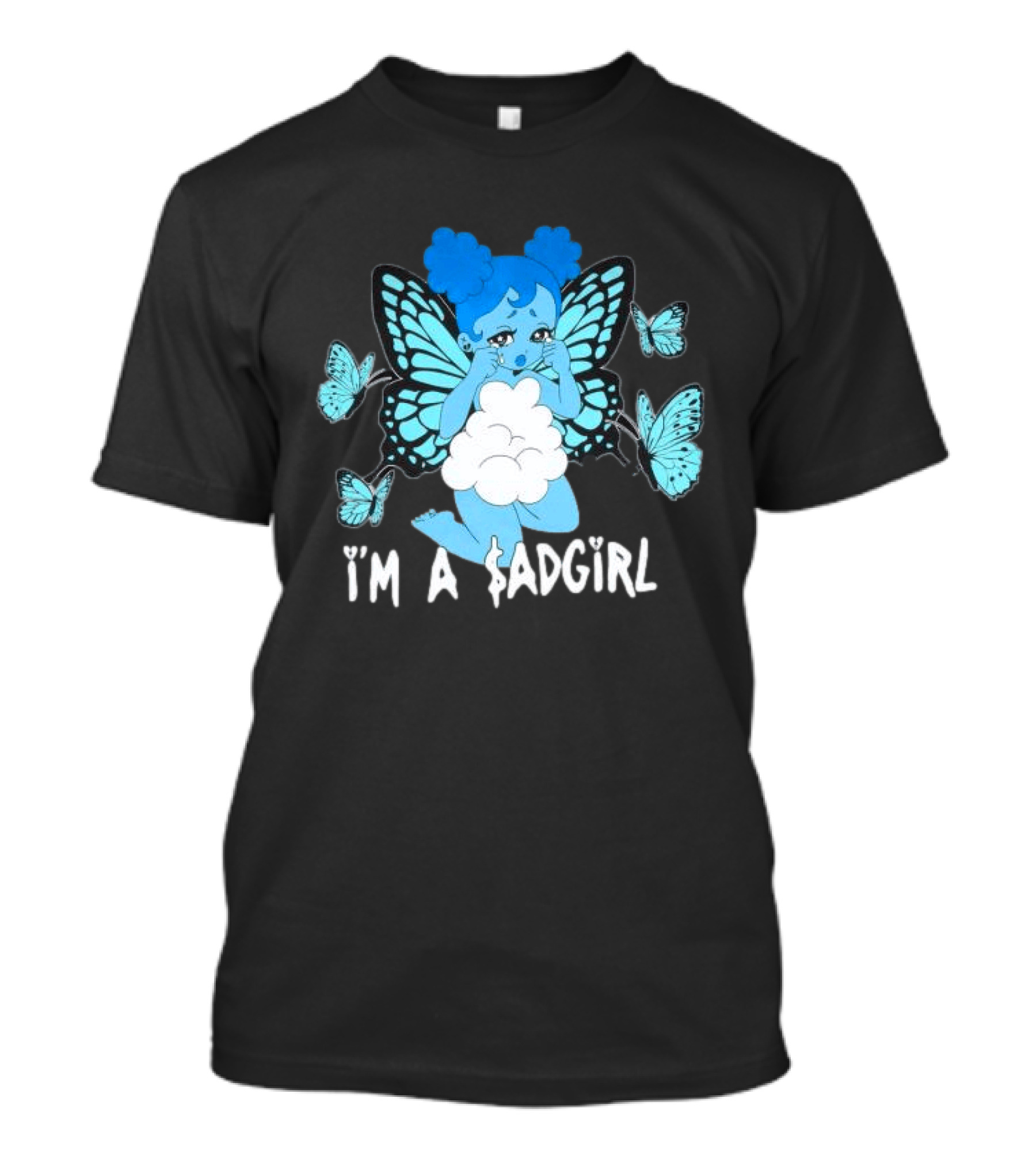 I'm A $ad Girl Blue Butterfly Sad Girlz Store Black T-Shirt