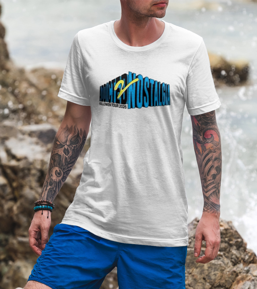 Killowen Store Addicted 2 Nostalgia Tour 2026 T-Shirt