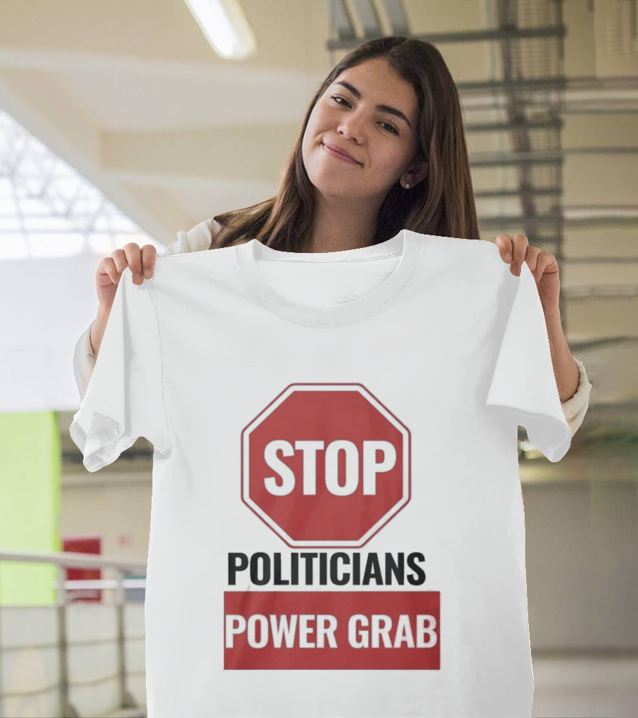 Stop Politicians Power Grab Red Octagon T-Shirt