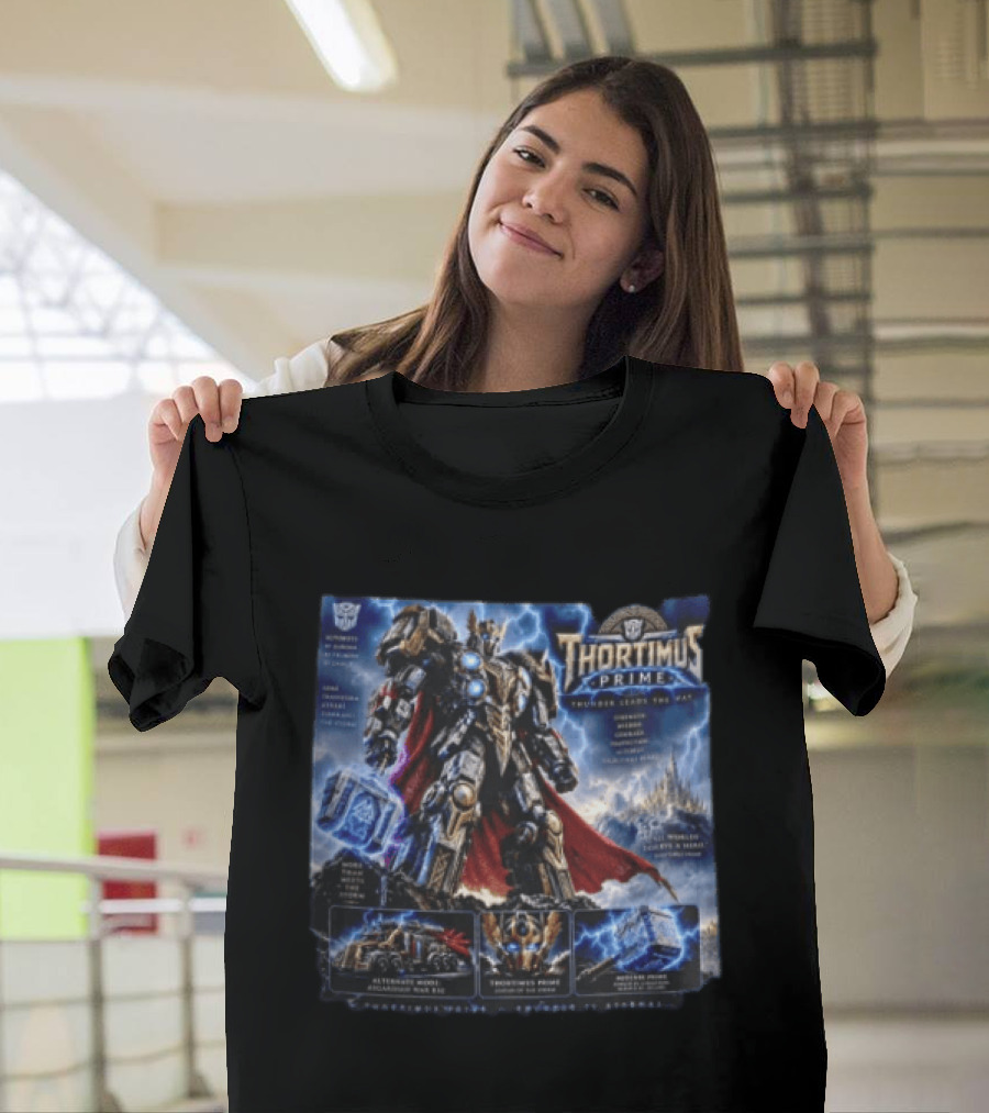 Thortimus Prime Thunder Ceases The War Autobots Hybrid Robot Thor With Hammer Movie T-Shirt