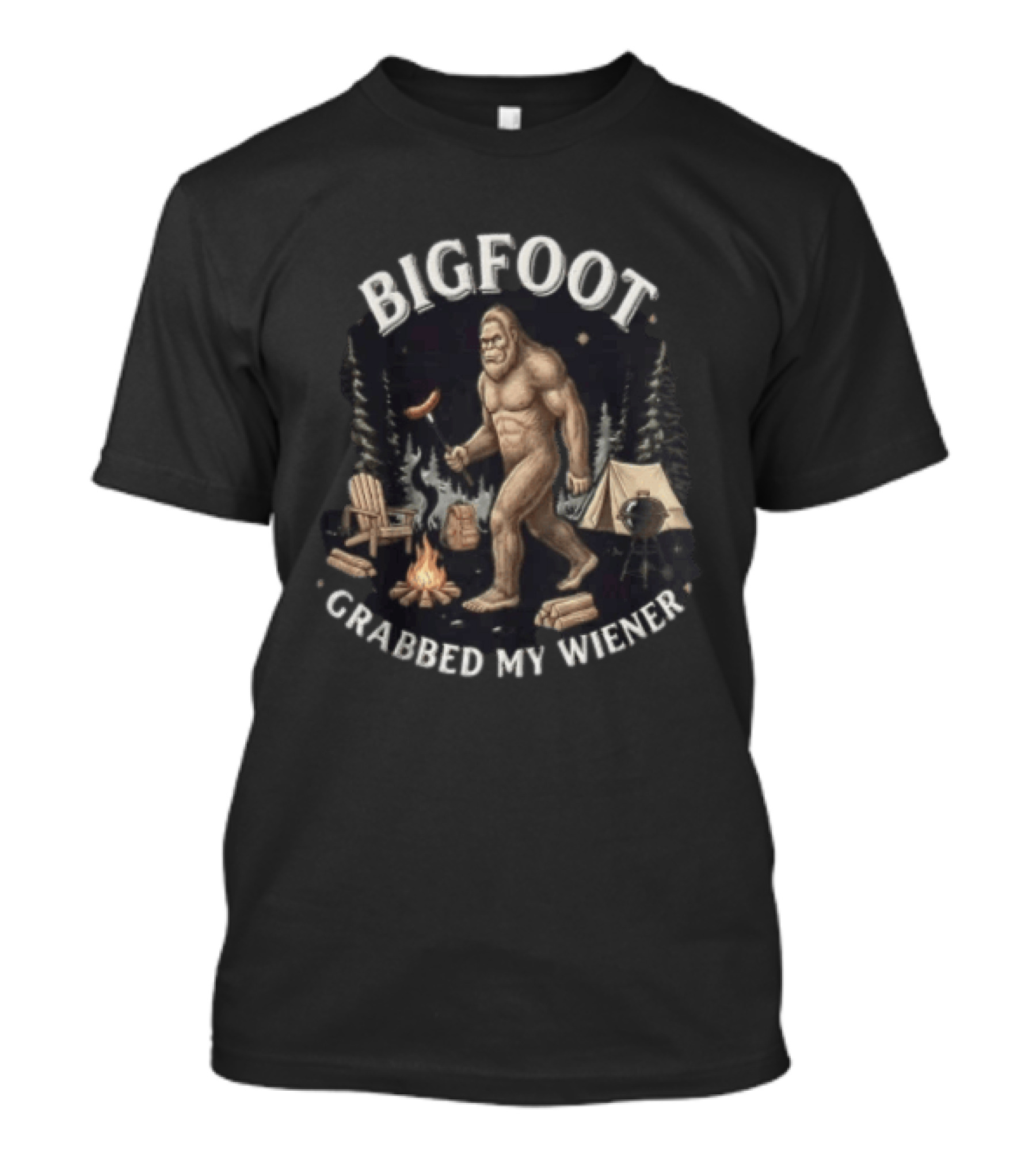 Bigfoot Grabbed My Wiener Campfire Forest Scene T-Shirt