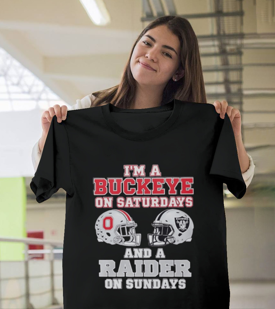 I'm A Buckeye On Saturdays And A Raider On Sundays Football Helmets T-Shirt