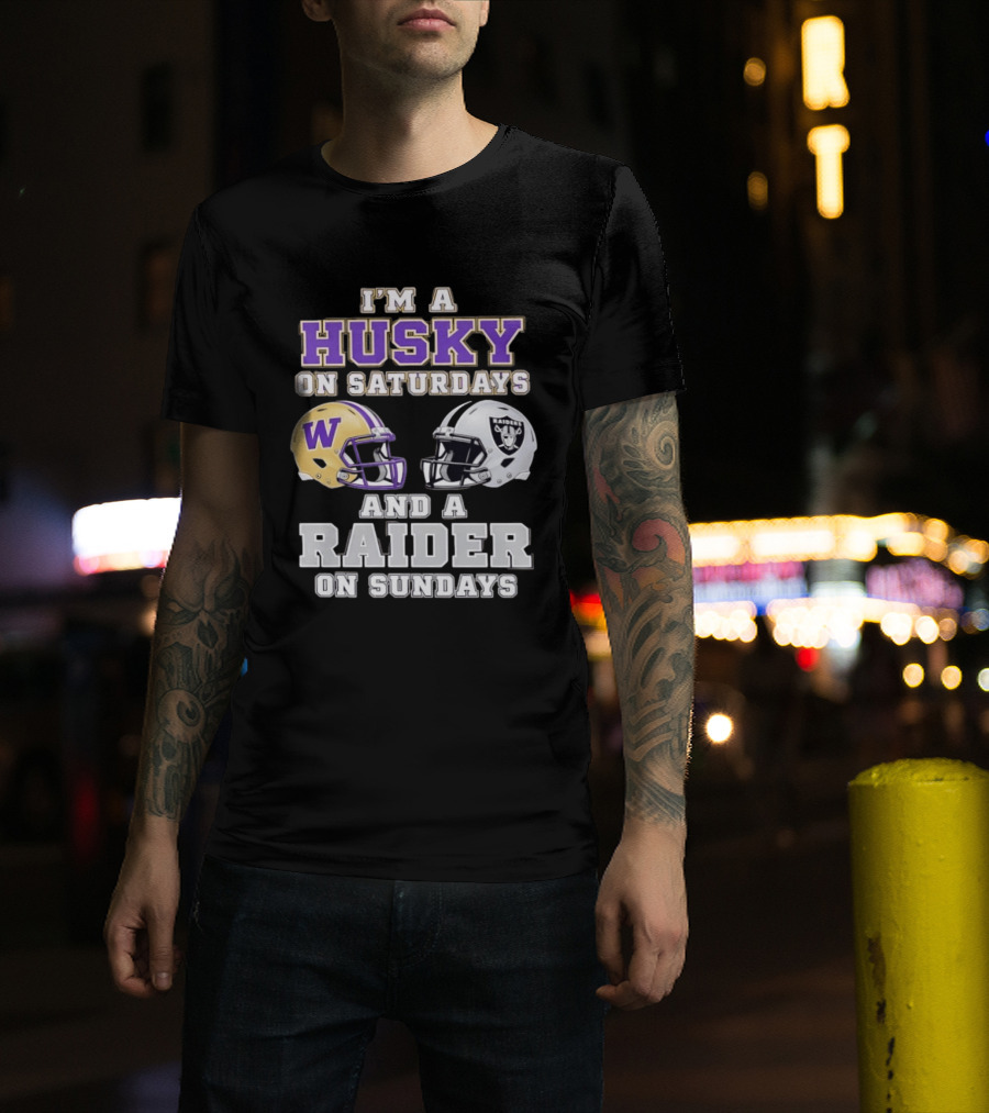 I'm A Husky On Saturdays Washington Purple Gold Helmet And A Raider On Sundays Silver Black Helmet T-Shirt