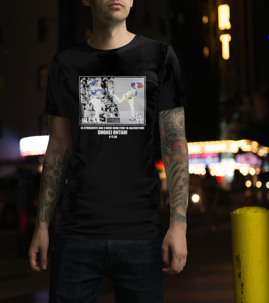 Shohei Ohtani Los Angeles Dodgers 2025 NLCS 10 Strikeouts 3 Home Runs MLB History T-Shirt