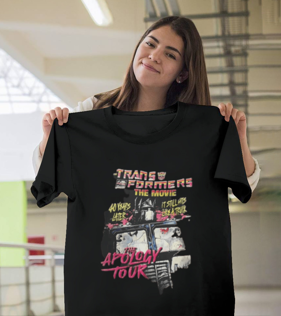 Transformers The Movie 40 Years Later It Still Hits Like A Truck The Apology Tour Optimus Prime T-Shirt