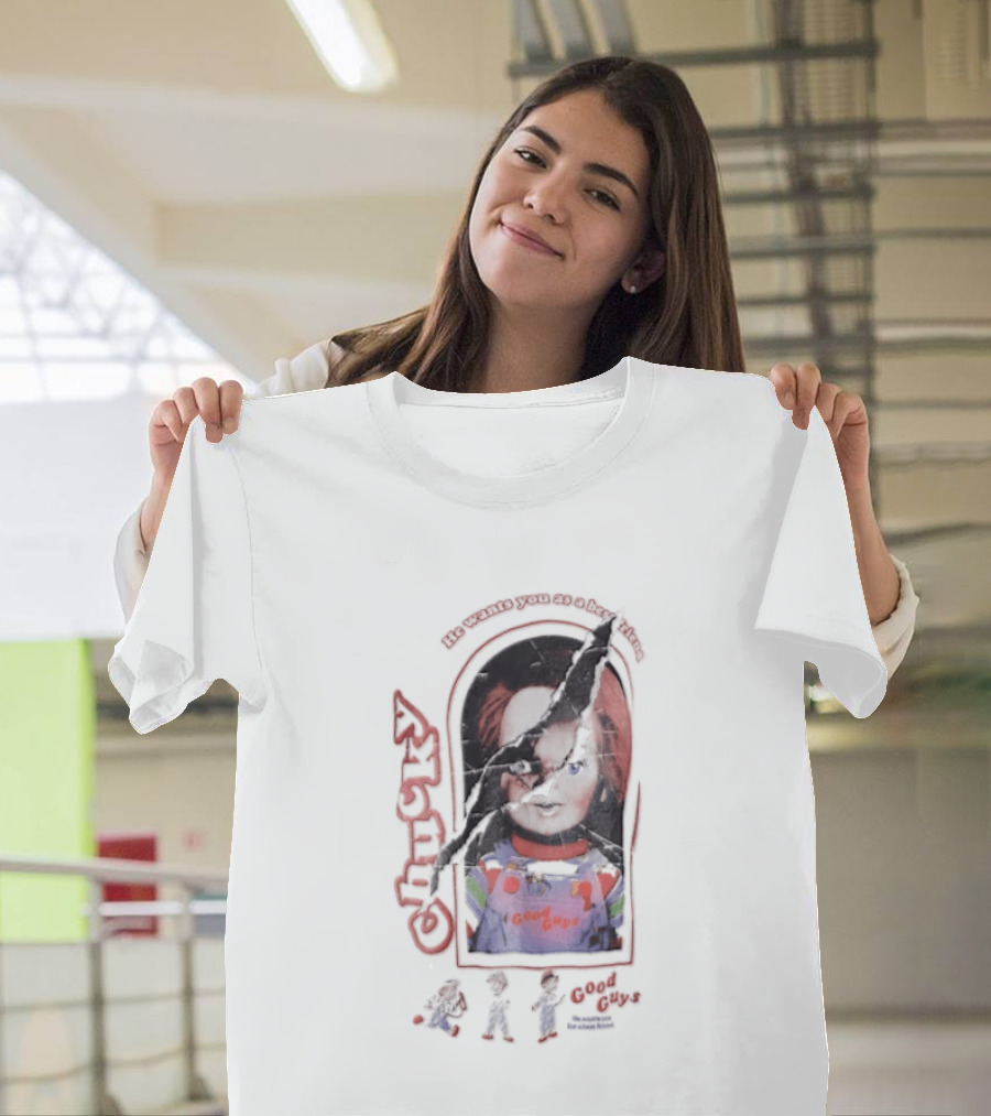 Chucky He Wants You As A Best Friend Good Guys Doll Cartoon Figures T-Shirt