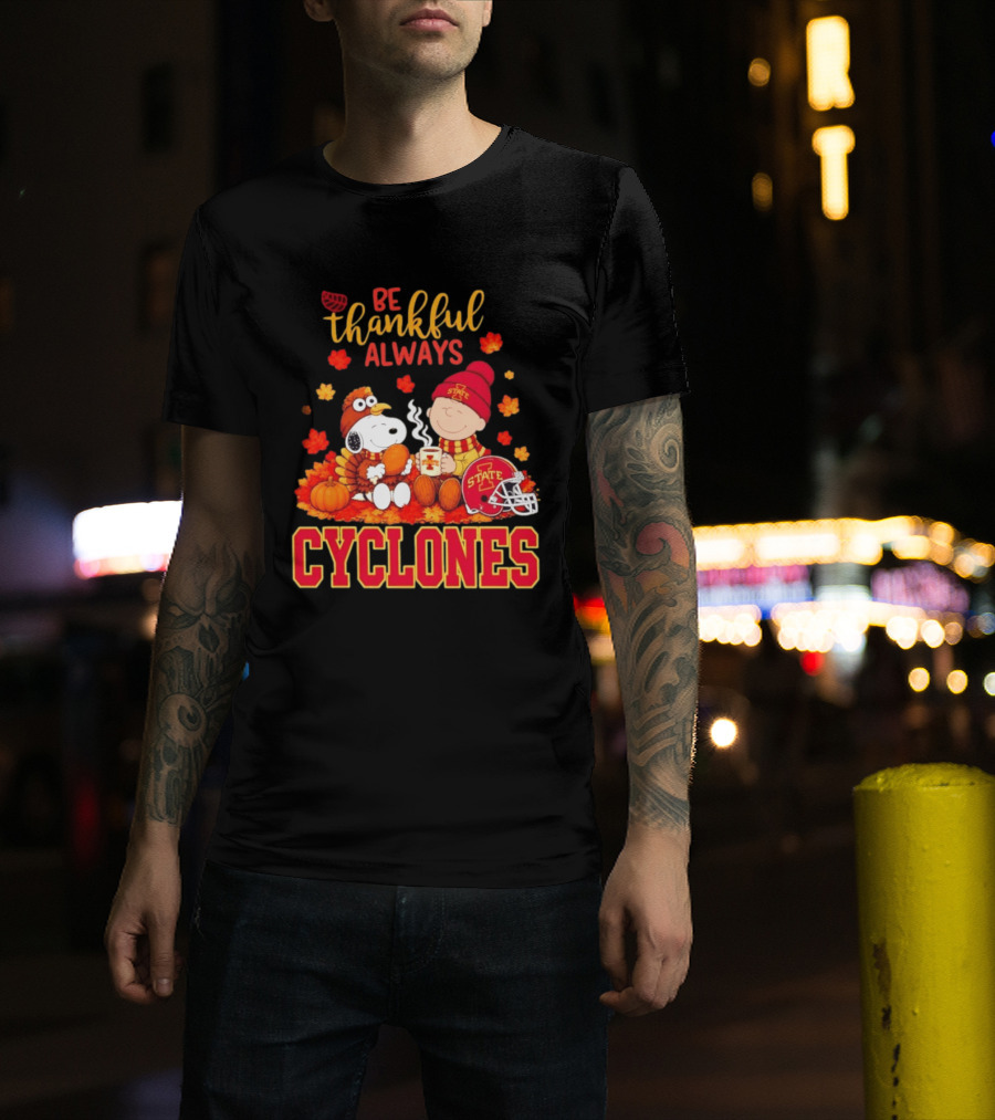 Be Thankful Always Snoopy And Charlie Brown Iowa State Cyclones T-Shirt
