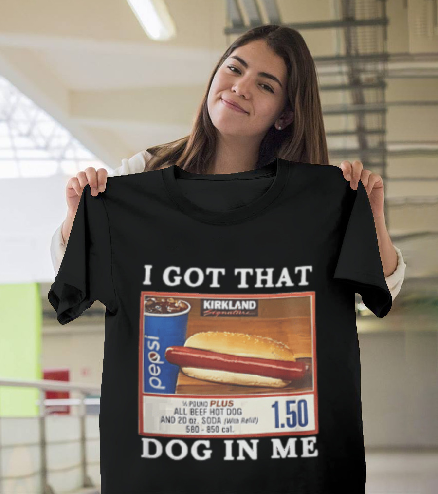 Kirkland Signature Pepsi Hot Dog I Got That Dog In Me 1.50 Menu T-Shirt