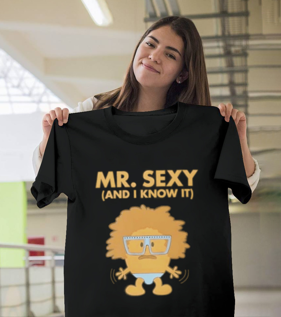 Mr. Sexy And I Know It Cartoon Humor T-Shirt