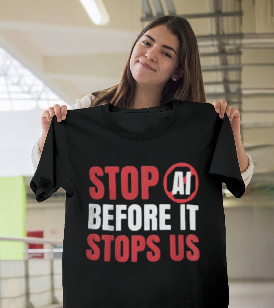 Stop AI Before It Stops Us Bold Statement Red White T-Shirt