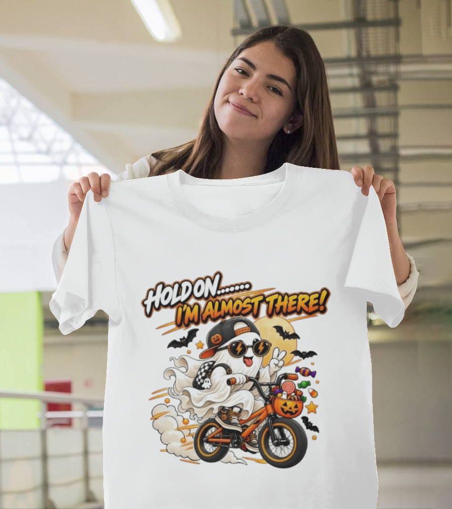 Hold On I'm Almost There Ghost Bicycle Halloween Bats Candy Pumpkin T-Shirt