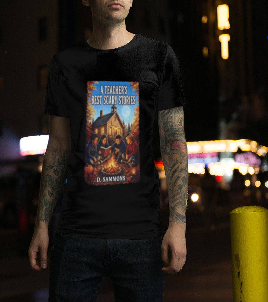A Teacher's Best Scary Stories Children Reading By Campfire D. Sammons T-Shirt